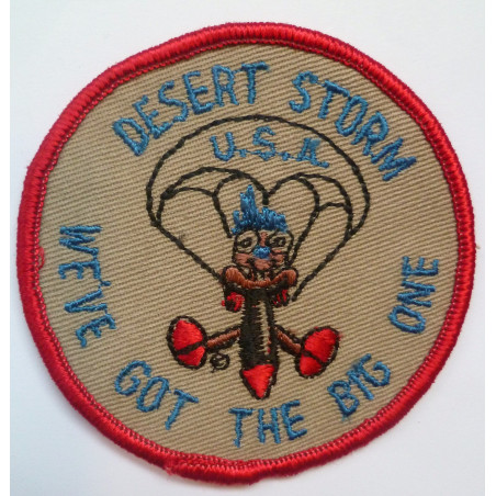 Operation Desert Storm Cloth Patch Weve Got The Big One Badge